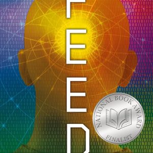 Feed: (A Dystopian Novel About Mind Control, Rebellion, and Technology – Perfect for Young Adults) Paperback – July 17, 2012